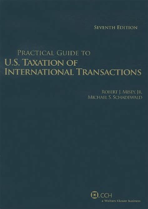 Full Download Practical Guide To U S Taxation Of International Transactions 7Th Edition 