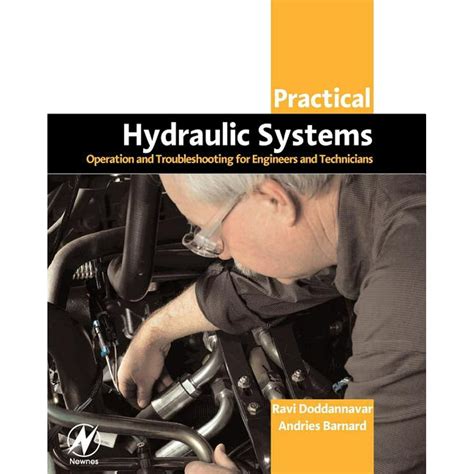 Read Online Practical Hydraulic Systems Operation And Troubleshooting For Engineers And Technicians Practical Professional Books 