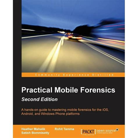 Practical Mobile Forensics - Second Edition