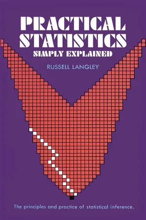 Download Practical Statistics Simply Explained Dr Russell A Langley 