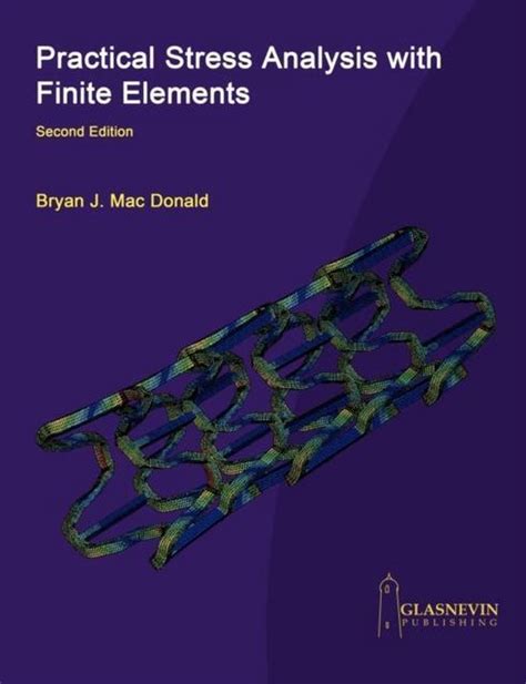 Read Practical Stress Analysis With Finite Elements 2Nd Edition 