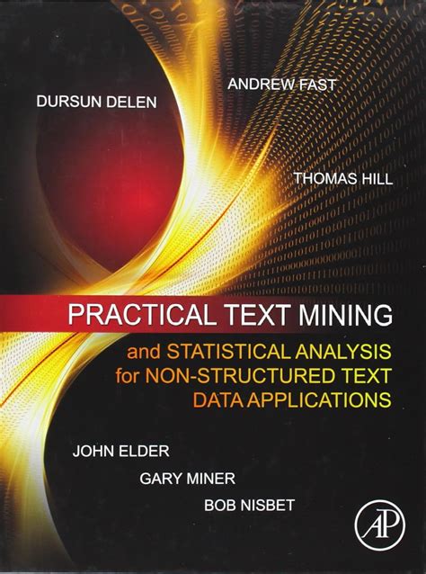 Full Download Practical Text Mining And Statistical Analysis For Non Structured Data Applications Pdf 