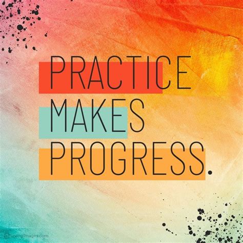 Practice Makes Perfect Quotes