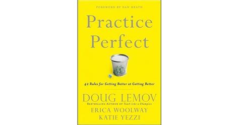 Practice Perfect 42 Rules For Getting Better At Doug Lemov