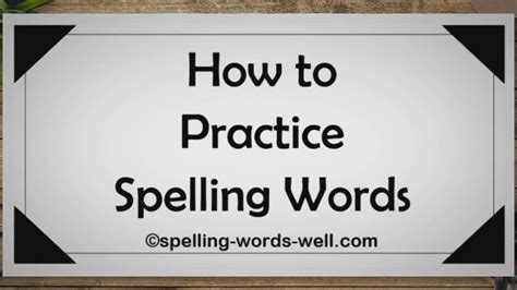 Practice Spelling Words Using These Techniques Practice Writing Spelling Words - Practice Writing Spelling Words