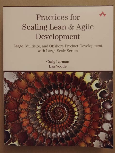 Read Online Practices For Scaling Lean Agile Development Large Multisite And Offshore Product Development With Large Scale Scrum Agile Software Development Series 