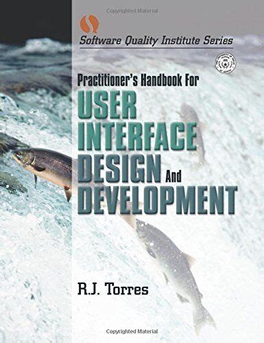 Full Download Practitioners Handbook For User Interface Design And Development Software Quality Institute 