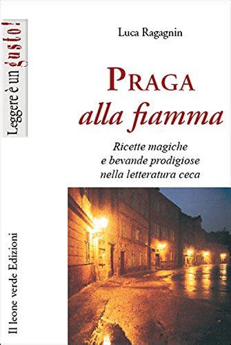 Download Praga Alla Fiamma Leggere Un Gusto 