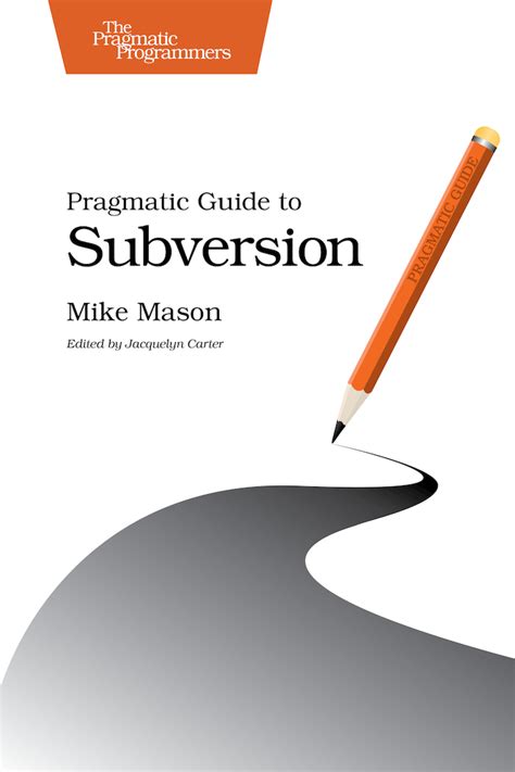 pragmatic guide to subversion pragmatic guides