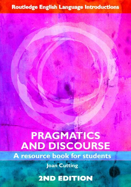 Read Pragmatics And Discourse A Resource Book For Students 