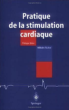 Read Online Pratique De La Stimulation Cardiaque Signed 
