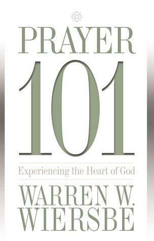 Read Prayer 101 Experiencing The Heart Of God Kuecheore 