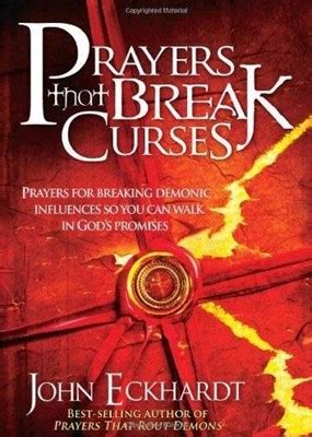 Prayers That Break Curses John Eckhardt