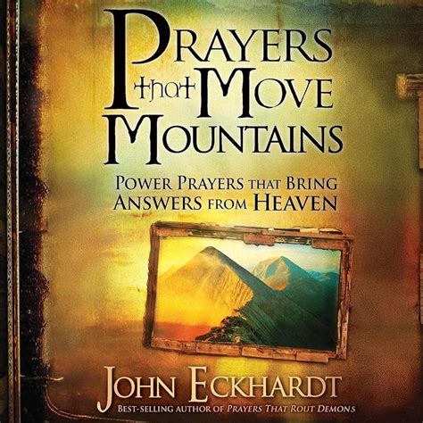 Prayers That Move Mountains John Eckhardt