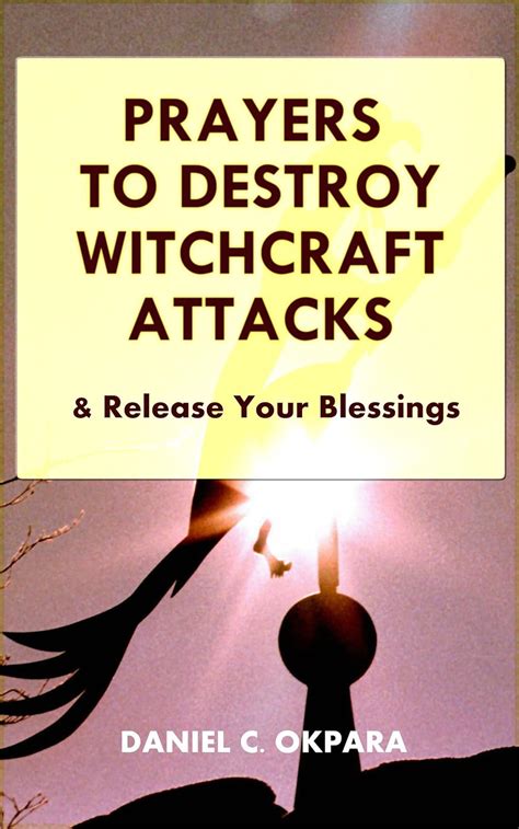 Prayers To Destroy Witchcraft Attacks