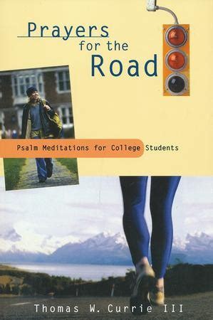 Full Download Prayers For The Road Psalm Meditations For College Students 