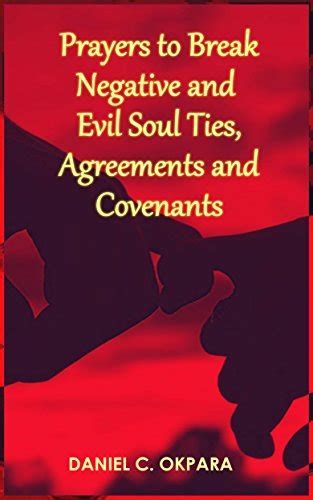 Read Online Prayers To Break Negative And Evil Soul Ties Agreements And Covenants Deliverance Series Book 4 