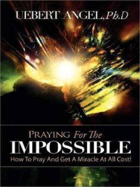 Read Online Praying For The Impossible By Prophet Uebert Angel Pdf Book 