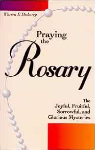 Read Praying The Rosary The Joyful Fruitful Sorrowful And 