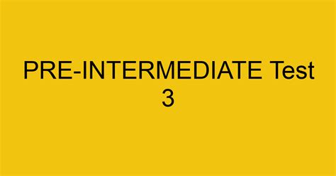 Pre Intermediate Tests