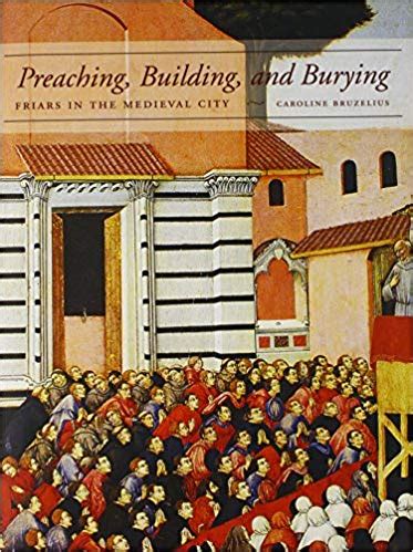 Download Preaching Building Burying Friars Medieval 