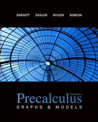Precalculus Graphs Models With Student Solutions Manual 3rd Edition