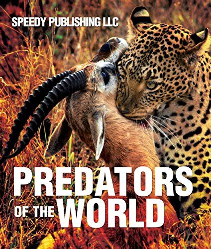 Read Online Predators Of The World Fun Facts And Pictures For Kids Wildlife For Kids 