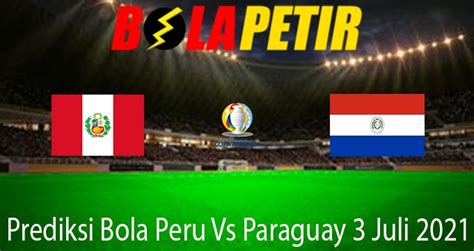 prediksi peru vs paraguay