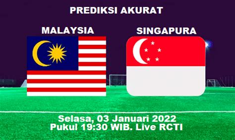 prediksi skor malaysia vs singapura hari ini