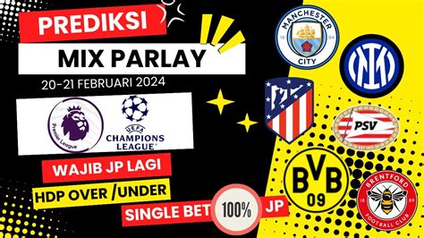 PREDIKSI MIX PARLAY - Kategori: Prediksi Parlay