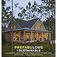 Read Prefabulous Sustainable Building And Customizing An Affordable Energy Efficient Home 