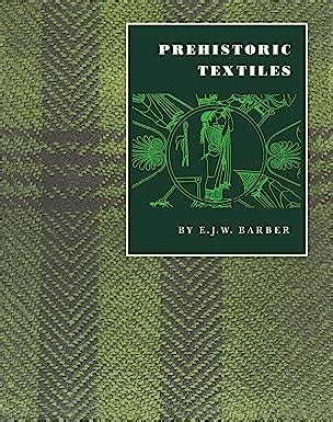 Download Prehistoric Textiles The Development Of Cloth In The Neolithic And Bronze Ages With Special Reference To The Aegean 