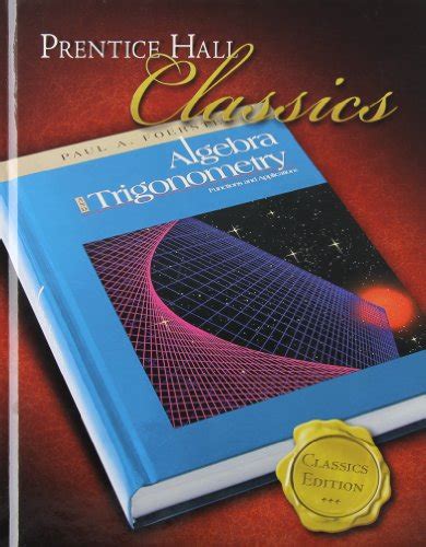 Prentice Hall Classics Algebra Trigonometry Solutions