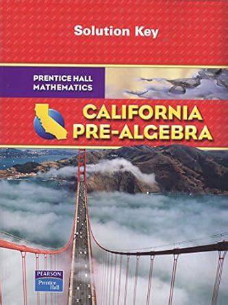 prentice hall pre algebra california edition