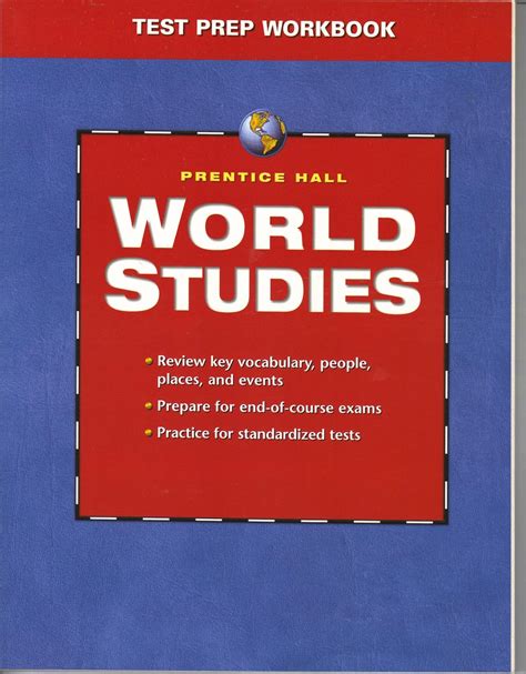 Prentice Hall World Studies Test Prep Workbook Review Key Vocabulary People Places And Events Prepare For End Of Course Exams Practice For Standardized Tests