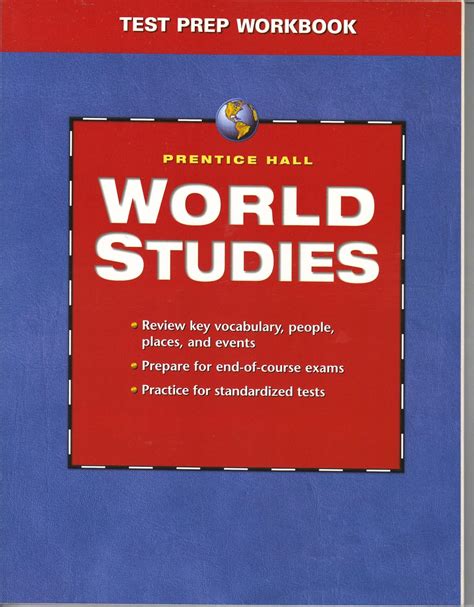 Full Download Prentice Hall World Studies Test Prep Workbook Review Key Vocabulary People Places And Events Prepare For End Of Course Exams Practice For Standardized Tests 