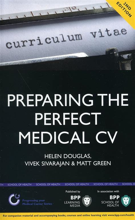 Full Download Preparing The Perfect Medical Cv A Comprehensive Guide For Doctors And Medical Students On How To Succeed In Your Chosen Field Bpp Learning Media Progressing Your Medical Career 