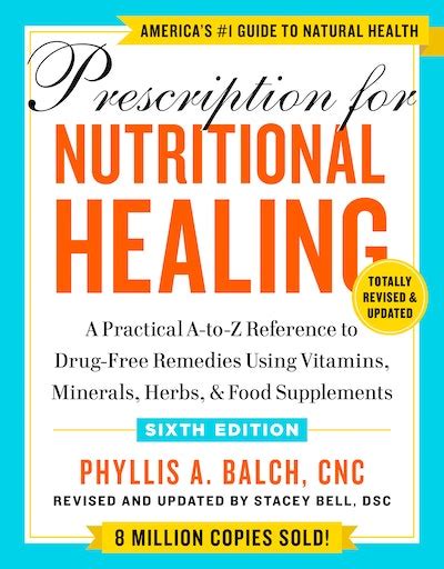 Read Online Prescription For Nutritional Healing 6Th Edition 