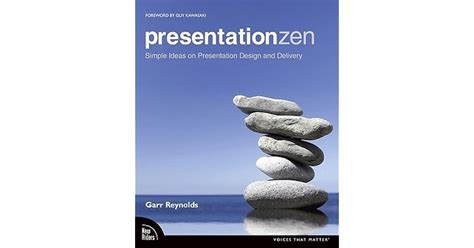 Presentation Zen Simple Ideas On Presentation Design And Delivery Voices That Matter