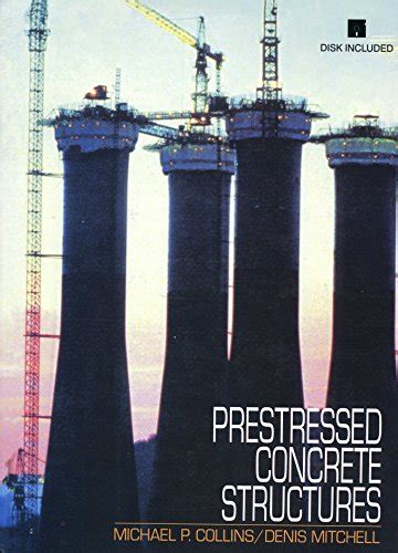 Download Prestressed Concrete Structures Collins Mitchell 