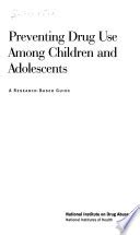 Full Download Preventing Drug Use Among Children And Adolescents A Research Based Guide For Parents Educators And Community Leaders 
