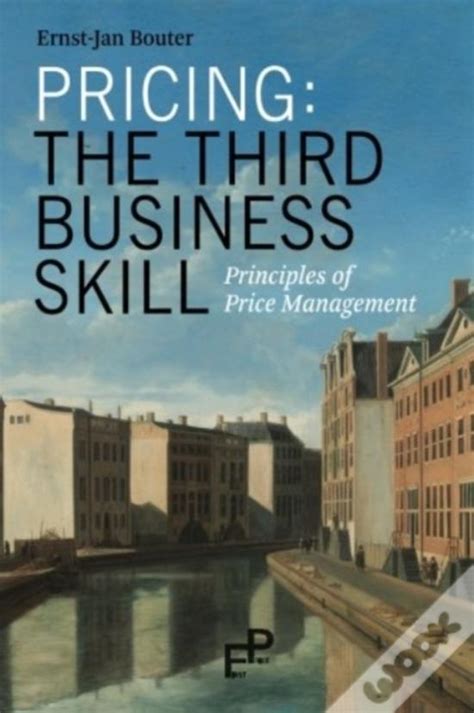 Pricing: The Third Business Skill: Principles Of Price Management