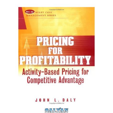 Download Pricing For Profitability Activity Based Pricing For Competitive Advantage 