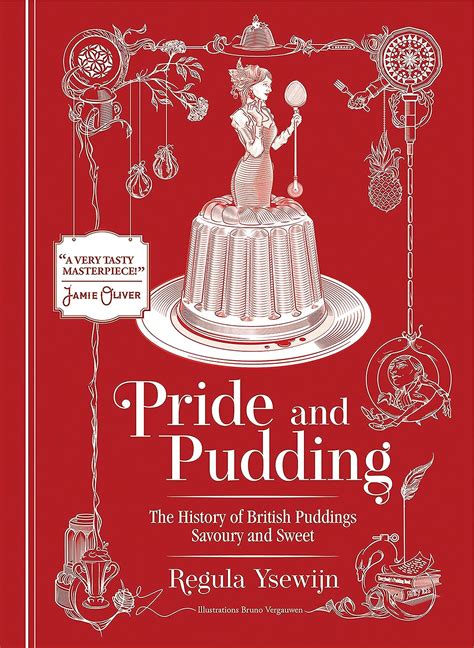 Read Pride And Pudding The History Of British Puddings Savoury And Sweet 