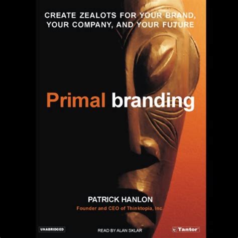 Download Primal Branding Create Zealots For Your Brand Your Company And Your Future 
