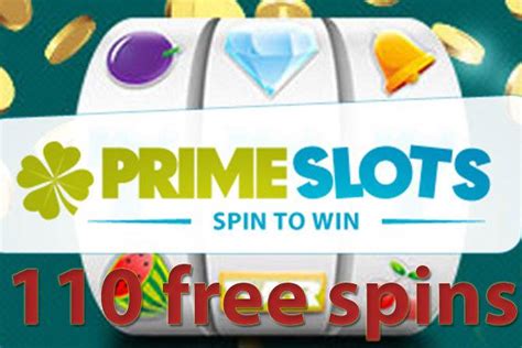 prime slots 110 free spins deutschen Casino Test 2023