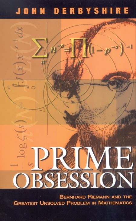 Full Download Prime Obsession Bernhard Riemann And The Greatest Unsolved Problem In Mathematics 