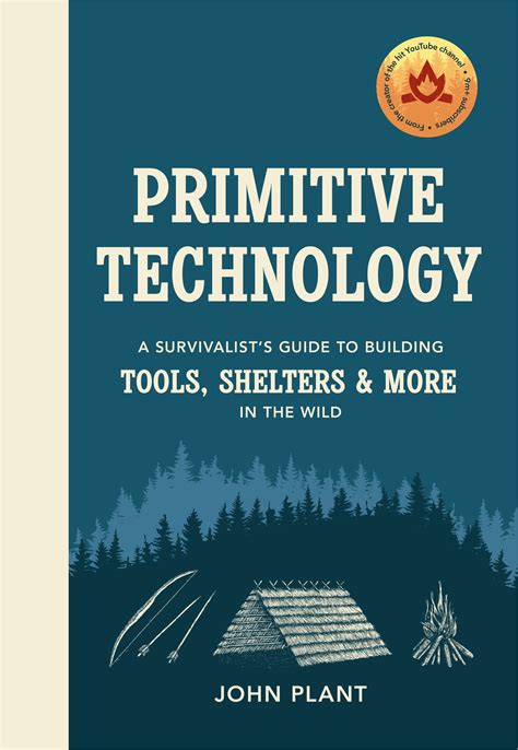 Primitive Technology: A Book Of Earth Skills