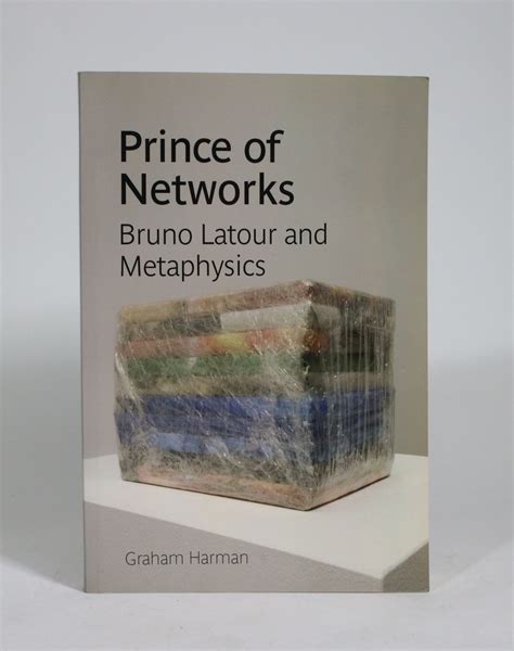 Download Prince Of Networks Bruno Latour And Metaphysics Graham Harman 