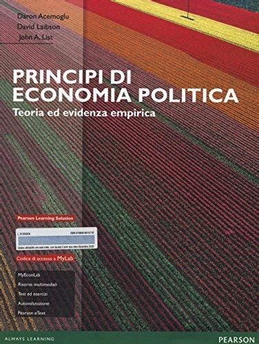 Read Online Principi Di Economia Politica Teoria Ed Evidenza Empirica Ediz Mylab Con Espansione Online 